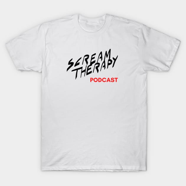 Scream Therapy podcast about the link between punk rock and mental health T-Shirt by Scream Therapy